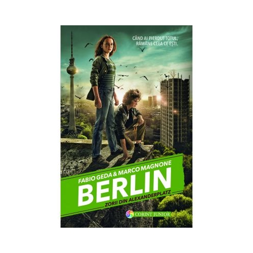 Berlin. Zorii din Alexanderplatz. Seria Berlin, volumul 2 - Fabio Geda, editura Corint Junior. Carte pentru copii