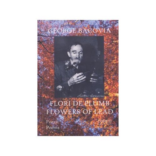 Flori de plumb. Flowers of Lead - George Bacovia