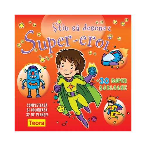 Desenez Super-eroi. 30 sabloane