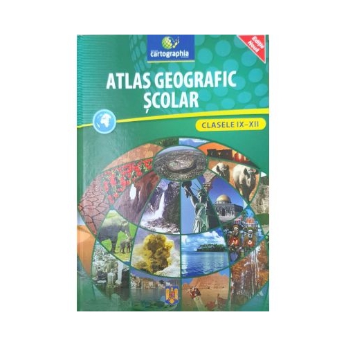 Atlas geografic scolar Clasele IX-XII Geografie Clasele 9-12 CARTOGRAPHIA grupdzc