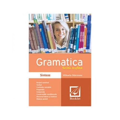 Gramatica Limbii Engleze - sinteze - Mihaela Starceanu, editura Booklet