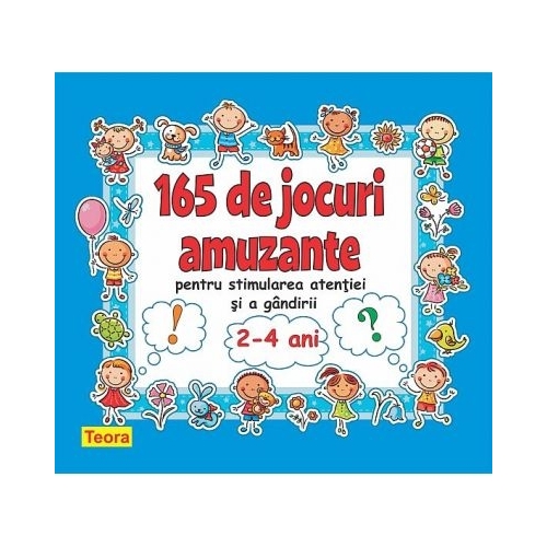 165 de jocuri amuzante pentru stimularea atentiei si a gandirii - Diana Rotaru