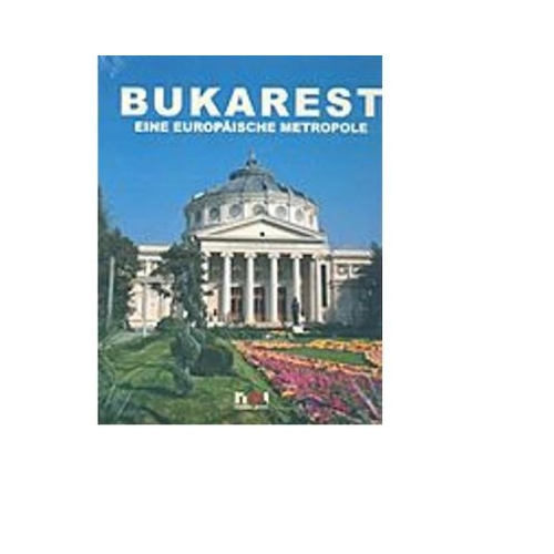 Bukarest - Eine Europaische Metropole cu DVD
