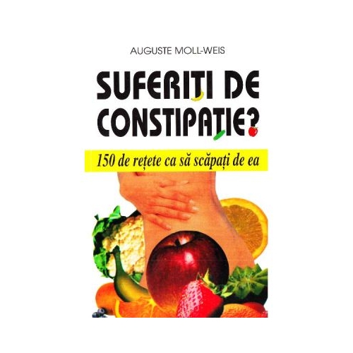 Suferiti de constipatie? - Auguste Moll-Weis