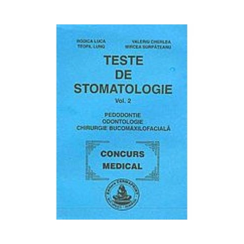 Teste de stomatologie volumul 2 - Rodica Luca