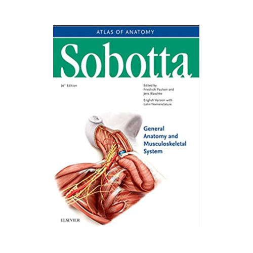 Sobotta Atlas of Anatomy: General Anatomy and Musculoskeletal System, volumul 1