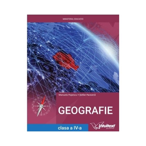 Geografie. Manual pentru clasa a 4-a, 2021 - Manuela Popescu, Stefan Pacearca