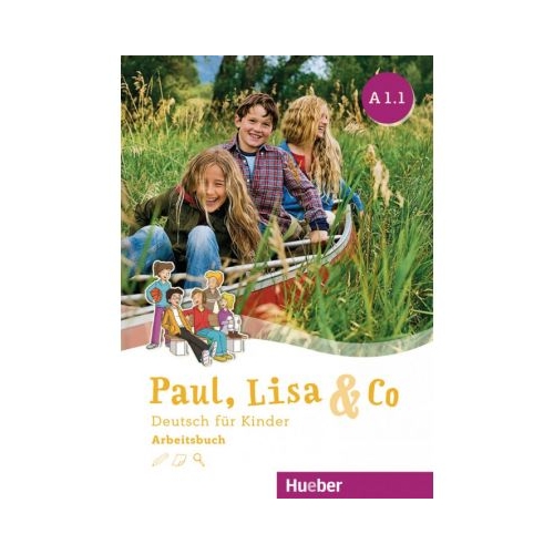 Paul, Lisa &amp; Co A1. 1 Arbeitsbuch Deutsch fur Kinder - Monika Bovermann, Manuela Georgiakaki, Renate Zscharlich