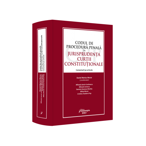 Codul de procedura penala in jurisprudenta Curtii Constitutionale