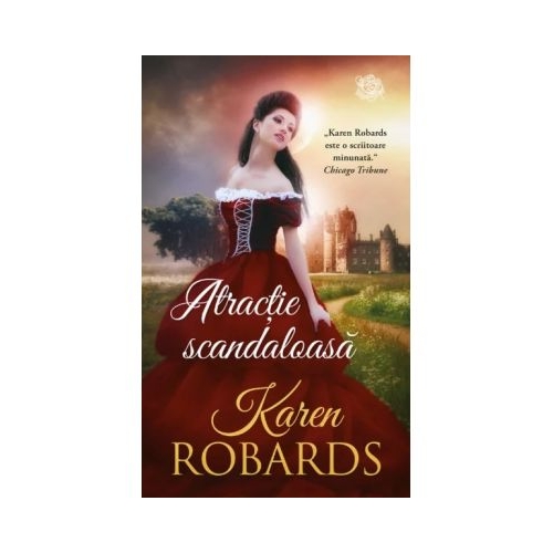 Atractie scandaloasa - Karen Robards