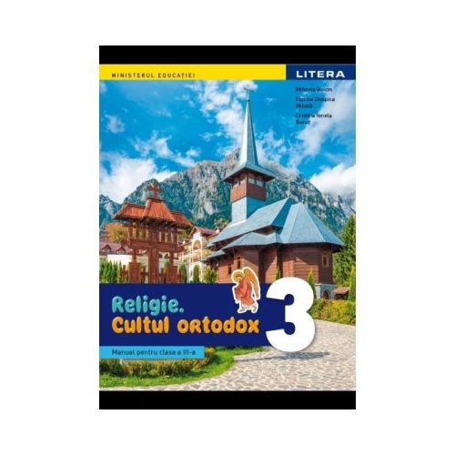 Religie Cultul ortodox. Manual Clasa a a 3-a - Mihaela Maria Guicin