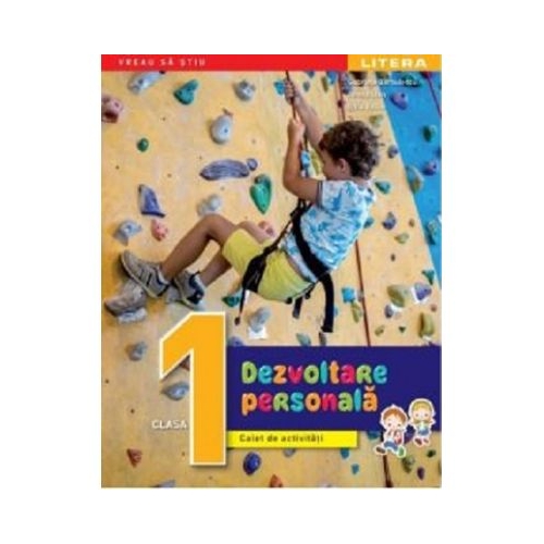 Dezvoltare personala. Caiet de activitati. Clasa 1 - Gabriela Barbulescu
