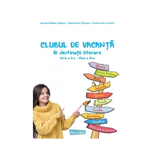 Clubul de vacanta. 10 destinatii literare Seria a 2-a clasa a 6-a - Gabriela-Madalina Nitulescu