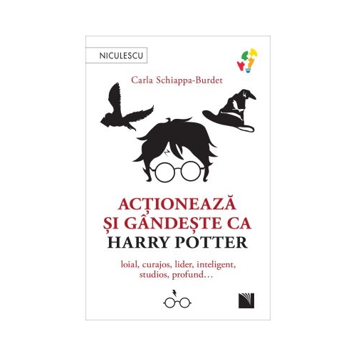 Actioneaza si gandeste ca HARRY POTTER - Carla Schiappa-Burdet Non-fiction Niculescu ABC grupdzc