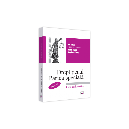 Drept penal roman. Partea speciala. Volumul 2 2021 - Ion Rusu