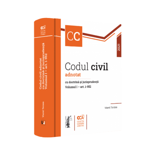 Codul civil adnotat cu doctrina si jurisprudenta. Volumul I - art. 1-952 - Viorel Terzea