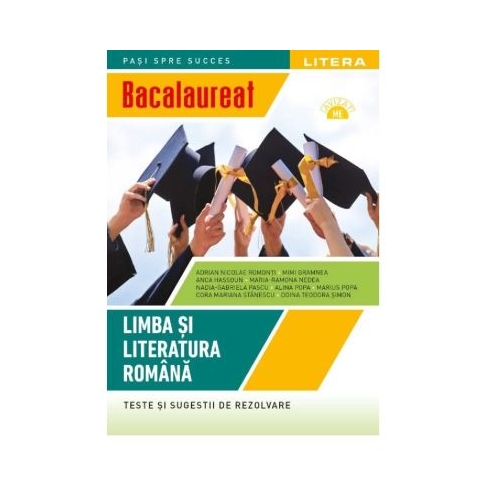 Bacalaureat. Limba si literatura romana. Teste si sugestii de rezolvare. Clasa a 12-a - Adrian Nicolae Romonti