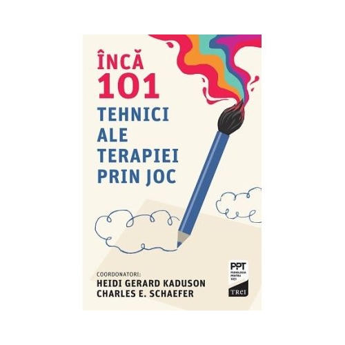 Inca 101 tehnici ale terapiei prin joc - Heidi Kaduson Charles Schaefer