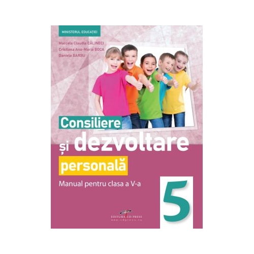 Consiliere si dezvoltare personala. Manual clasa a 5-a - Marcela Claudia Calineci