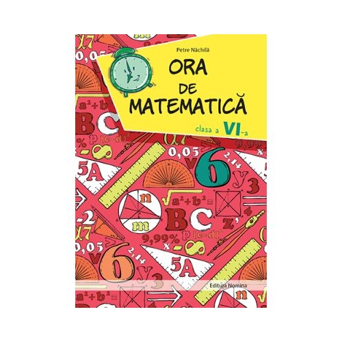 Ora de matematica clasa a 6-a - Petre Nachila