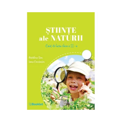Stiinte ale naturii Clasa 3. Caiet de lucru - Madalina Stan