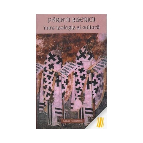 Parintii Bisericii intre teologie si cultura