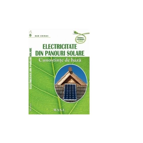 Electricitate din panouri solare - Dan Chiras