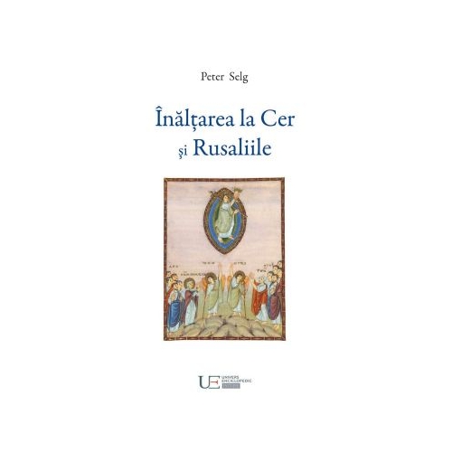Inaltarea la Cer si Rusaliile - Peter Selg