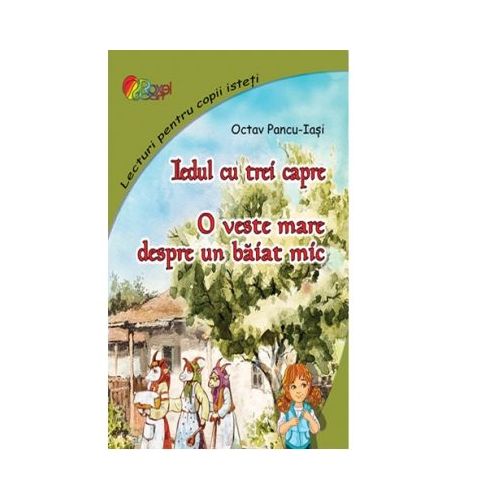 Iedul cu trei capre. O veste mare despre un baiat mic - Octav Pancu-Iasi