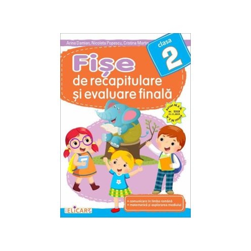 Fise de recapitulare si evaluare finala - Clasa 2 - Arina Damian Nicoleta Popescu Cristina Martin