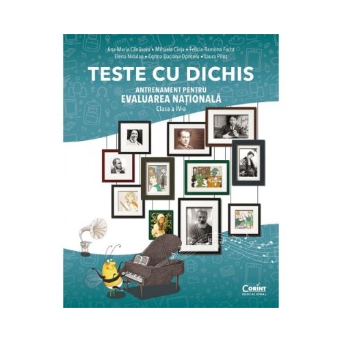Teste cu dichis. Antrenament pentru Evaluarea Nationala Clasa a 4-a - Ana-Maria Canavoiu Evaluare finala Clasa 4 Corint grupdzc