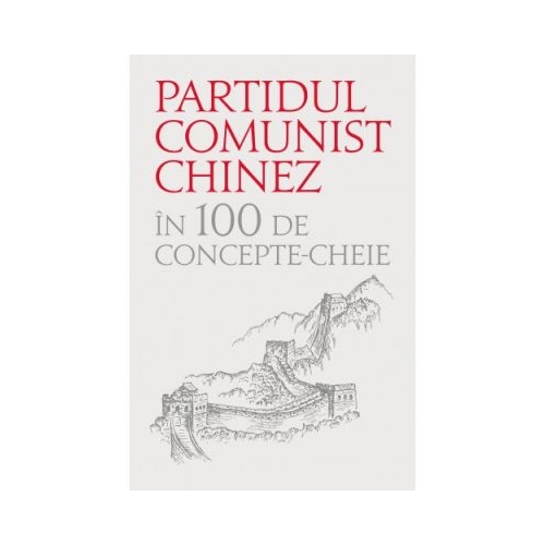 Partidul comunist chinez in 100 de concepte cheie