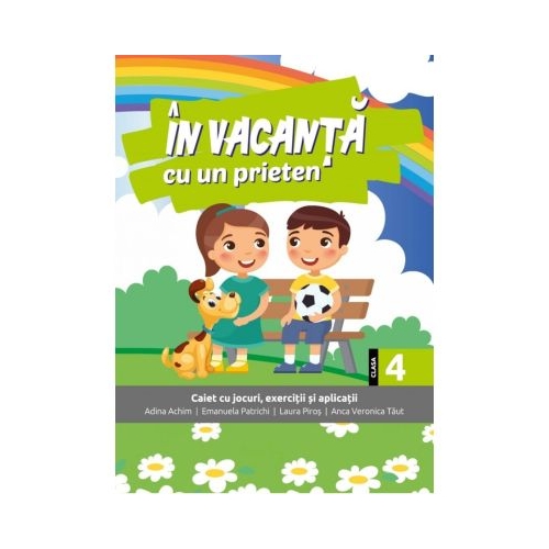 In vacanta cu un prieten. Clasa a 4-a