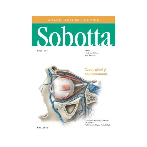 Atlas de anatomie a omului Sobotta. Capul gatul si neuroanatomie volumul 3