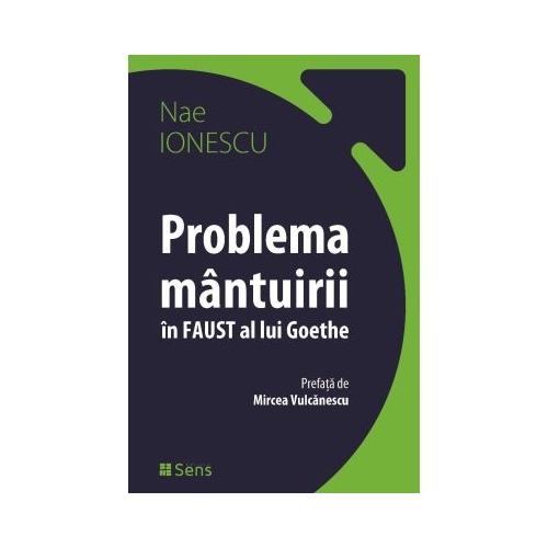 Problema mantuirii in Faust al lui Goethe - Nae Ionescu