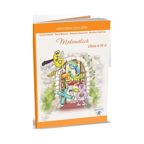 Matematica. Manual pentru clasa a 3-a - Corina Istrate Dora Macean