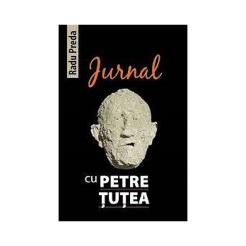 Jurnal cu Petre Tutea - Radu Preda