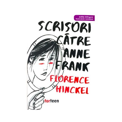 Scrisori catre Anne Franck - Florence Hinckel