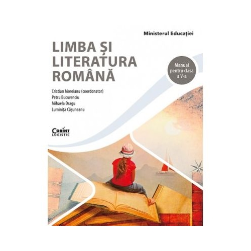 Limba si literatura romana. Manual pentru clasa a 5-a - Cristian Moroianu