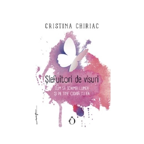Slefuitori de visuri - Cristina Chiriac