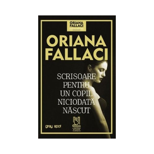 Scrisoare pentru un copil niciodata nascut - Oriana Fallaci