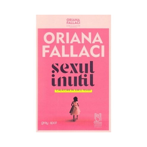 Sexul inutil - Oriana Fallaci