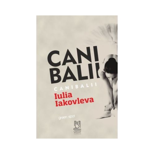 Canibalii - Iulia Iakovleva
