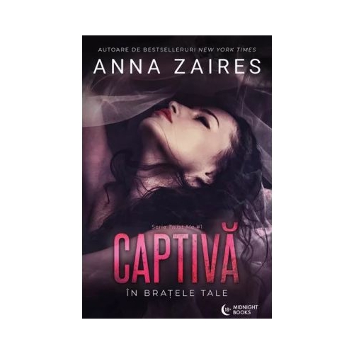 Captiva in bratele tale - Anna Zaires