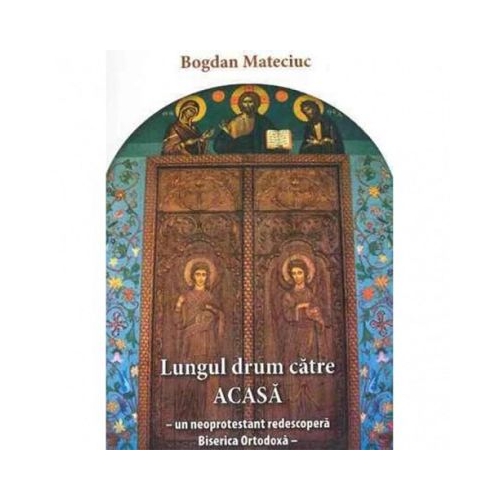 Lungul drum catre Acasa - Bogdan Mateciuc