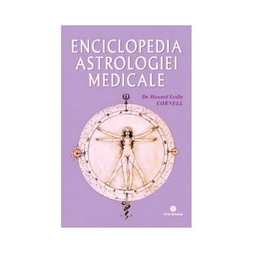 Enciclopedia astrologiei medicale - Dr. Howard Leslie Cornell