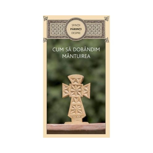 Sfintii Parinti despre cum sa dobandim mantuirea