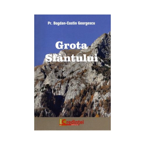 Grota sfantului - Bogdan-Costin Georgescu