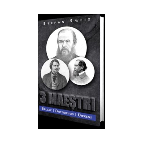 3 Maestri - Balzac Dickens Dostoievski - Stefan Sweig