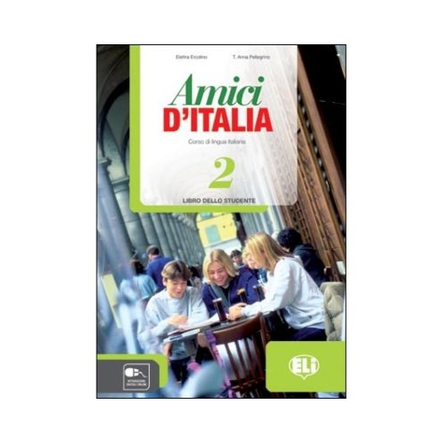 Amici dItalia 2 Guida per linsegnante - Elettra Ercolino T. Anna Pellegrino